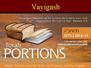 Vayigash biblestudyresourcecente r com Vayigash Vayigash And he