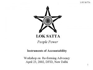 LOK SATTA People Power Instruments of Accountability Workshop