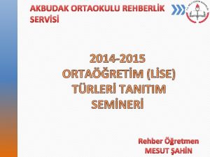 AKBUDAK ORTAOKULU REHBERLK SERVS 2014 2015 ORTARETM LSE