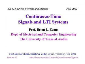 EE 313 Linear Systems and Signals Fall 2021
