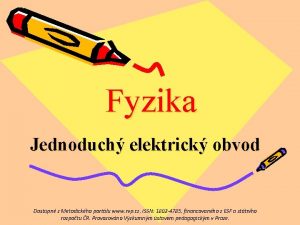 Fyzika Jednoduch elektrick obvod Dostupn z Metodickho portlu