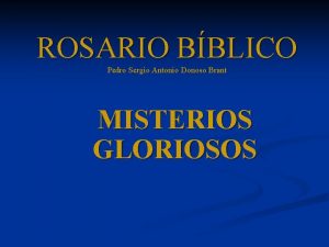 ROSARIO BBLICO Pedro Sergio Antonio Donoso Brant MISTERIOS