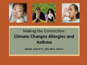 Making the Connection Climate Changes Allergies and Asthma