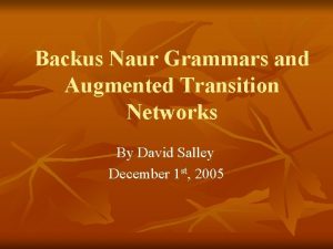 Backus Naur Grammars and Augmented Transition Networks By
