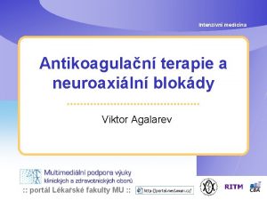 Intenzivn medicna Antikoagulan terapie a neuroaxiln blokdy Viktor