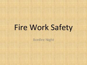 Fire Work Safety Bonfire Night November 5 th