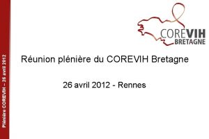 Plnire COREVIH 26 avril 2012 Runion plnire du