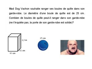 Mad Dog Vachon souhaite ranger ses boules de