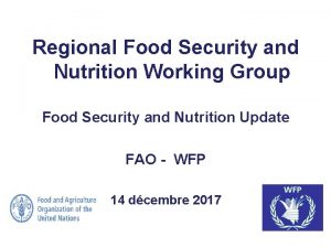 Regional Food Security and Nutrition Working Group Food