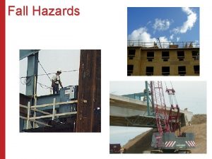 Fall Hazards Roofs Methods of Roof Fall Protection