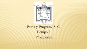 Colegio Patria y Progreso S C Equipo 3