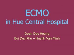 ECMO in Hue Central Hospital Doan Duc Hoang