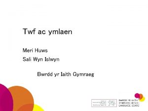 Twf ac ymlaen Meri Huws Sali Wyn Islwyn