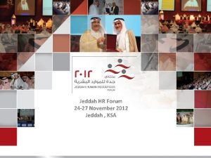 Jeddah HR Forum 24 27 November 2012 Jeddah