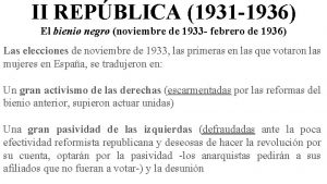 II REPBLICA 1931 1936 El bienio negro noviembre