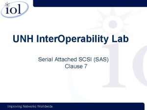 UNH Inter Operability Lab Serial Attached SCSI SAS