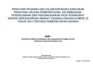 PENATAAN PEGAWAI ASN DALAM KERANGKA KEBIJAKAN PENATAAN URUSAN