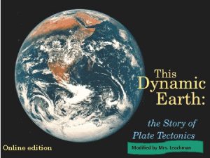 Modified by Mrs Leachman Theory of Plate Tectonics