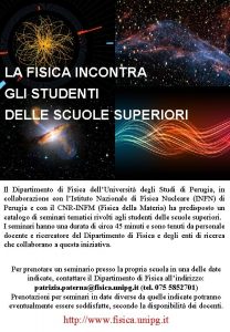 LA FISICA INCONTRA GLI STUDENTI DELLE SCUOLE SUPERIORI