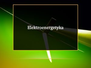 Elektroenergetyka Zaliczenie przedmiotu Elektroenergetyki 1 Frekwencja minimalna na