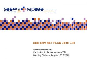 SEEERA NET PLUS Joint Call Marion Haberfellner Centre