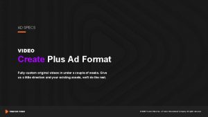 AD SPECS VIDEO Create Plus Ad Format Fullycustom