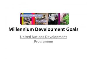 Millennium Development Goals United Nations Development Programme What