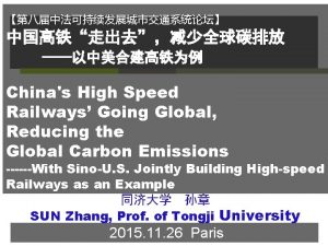 Chinas High Speed Railways Going Global Reducing the Chinas High Speed Railways Going Global Reducing the