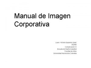 Manual de Imagen Corporativa Laura Victoria Izquierdo Lpez