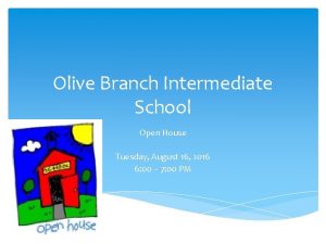 Olive Branch Intermediate School Open House Tuesday August