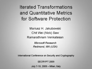 Iterated Transformations and Quantitative Metrics for Software Protection