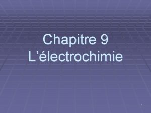 Chapitre 9 Llectrochimie 1 9 1 Introduction loxydation