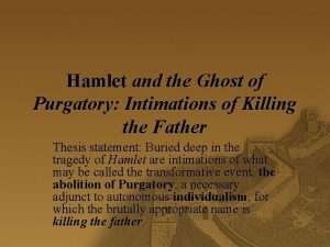 Hamlet and the Ghost of Purgatory Intimations of