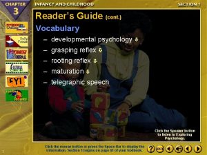 Readers Guide cont Vocabulary developmental psychology grasping reflex