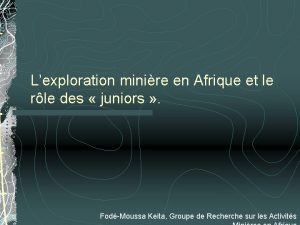 Lexploration minire en Afrique et le rle des