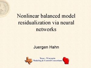 Nonlinear balanced model residualization via neural networks Juergen