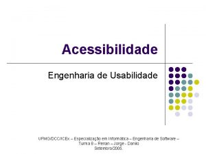 Acessibilidade Engenharia de Usabilidade UFMGDCCICEx Especializao em Informtica