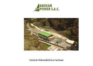 Central Hidroelctrica Carhuac CH Carhuac obtiene la ampliacin