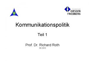 Kommunikationspolitik Teil 1 Prof Dr Richard Roth SS