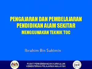 PENGAJARAN DAN PEMBELAJARAN PENDIDIKAN ALAM SEKITAR MENGGUNAKAN TEKNIK