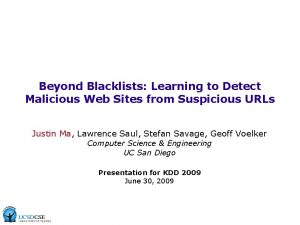 Beyond Blacklists Learning to Detect Malicious Web Sites