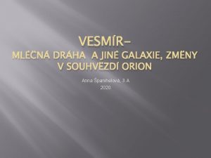 VESMR MLN DRHA A JIN GALAXIE ZMNY V