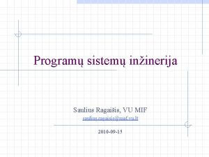 Program sistem ininerija Saulius Ragaiis VU MIF saulius