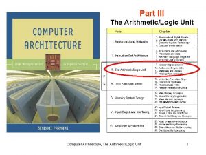 Part III The ArithmeticLogic Unit Computer Architecture The