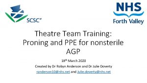 Theatre Team Training Proning and PPE for nonsterile