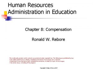 Human Resources Administration in Education Chapter 8 Compensation