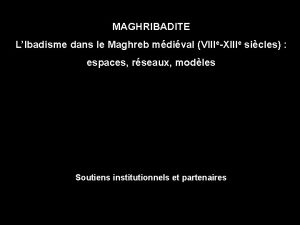 MAGHRIBADITE LIbadisme dans le Maghreb mdival VIIIeXIIIe sicles