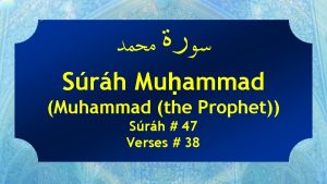 Srh Muammad Muhammad the Prophet Srh 47 Verses