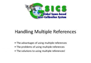 Handling Multiple References The advantages of using multiple