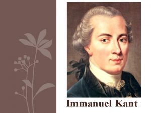Immanuel Kant German philosopher Immanuel Kant 1724 1804